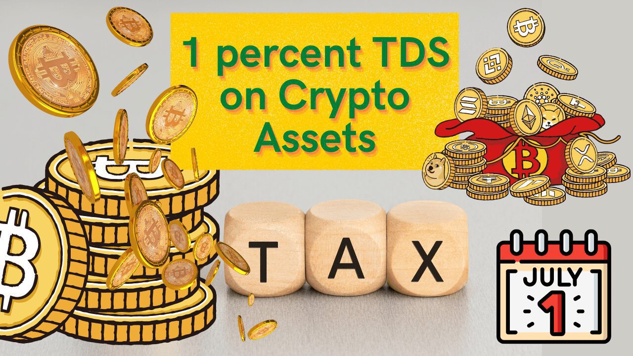 1 percent TDS on Crypto Assets 2022