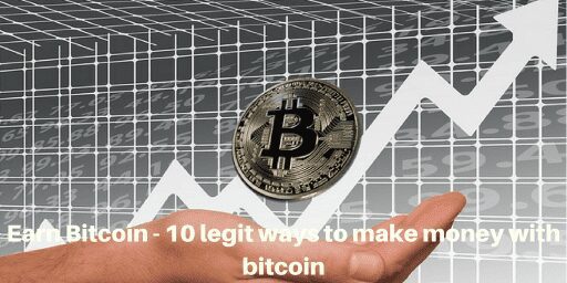 Earn-bitcoin-10-legit-ways-to-make-money-with-bitcoin-e1533503264613