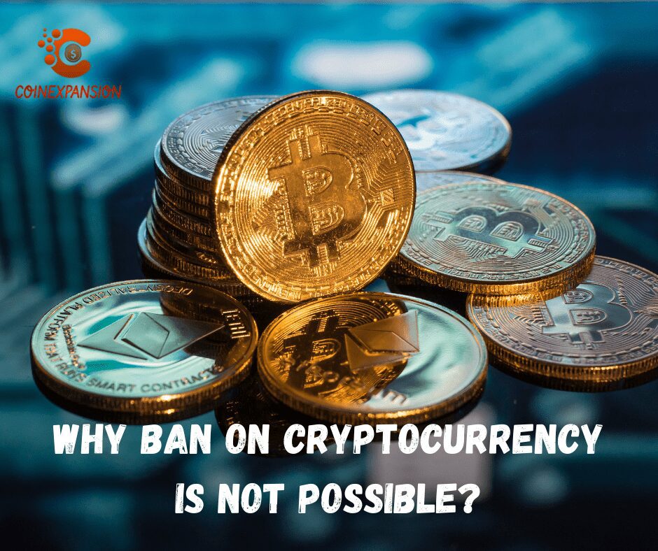Why ban on Cryptocurrency is not possible