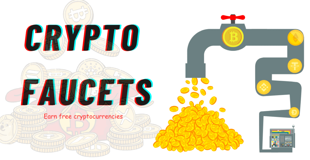 A Comprehensive Guide on Cryptocurrency Faucets- Earn Free Cryptocurrencies in 2023 Cryptocurrency Faucets