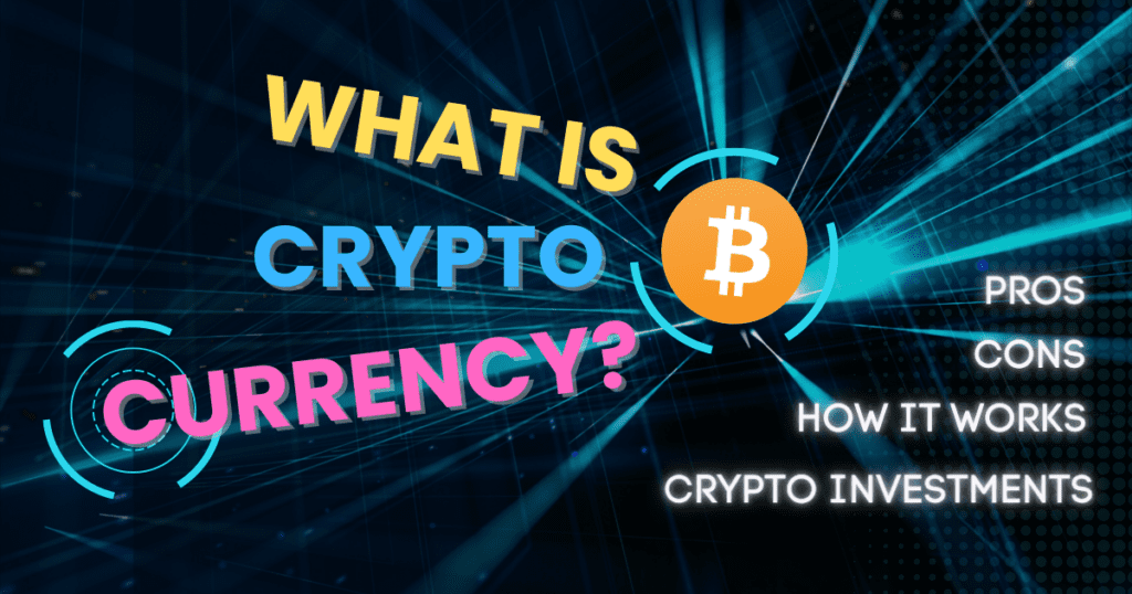What is Cryptocurrency? How does it work? its pros and Cons of Investing in 2023 Cryptocurrency investing