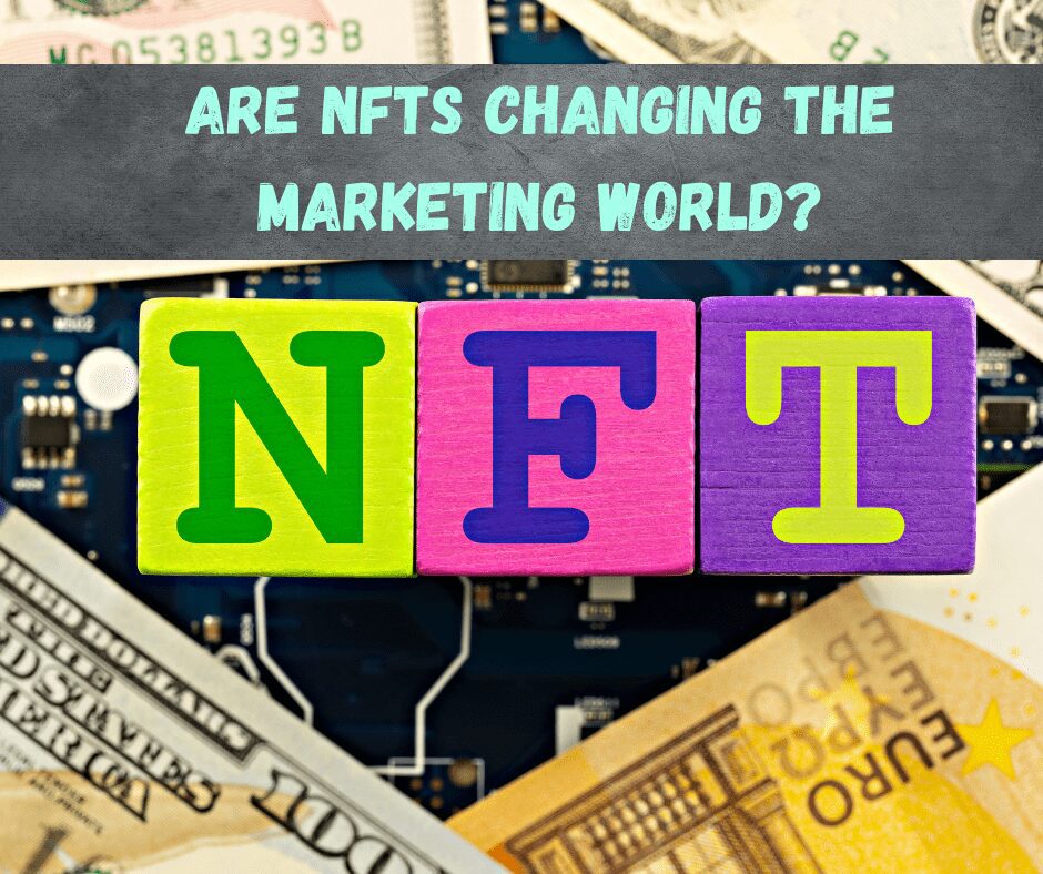 are NFTs changing the marketing world