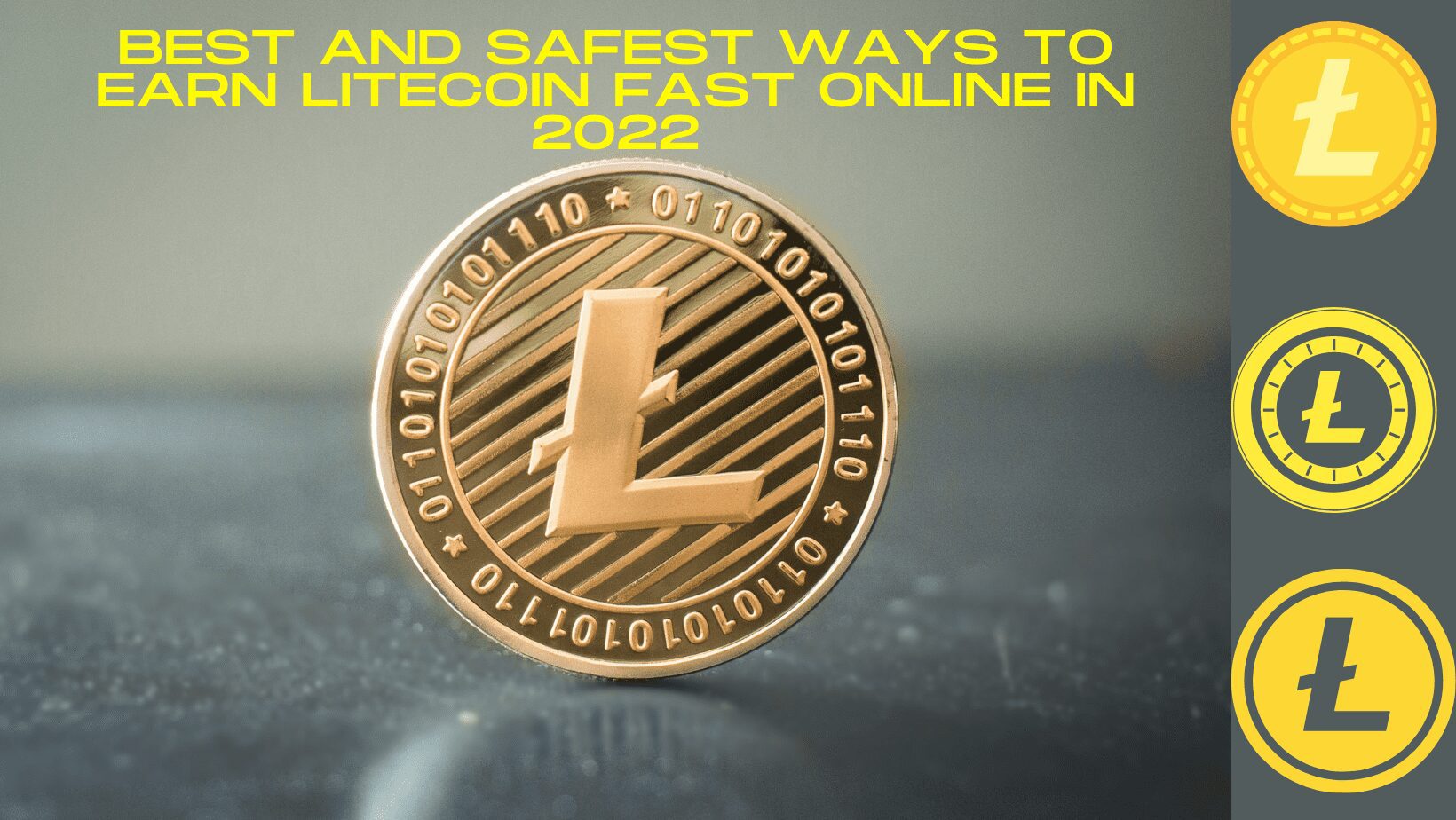 Best and Safest ways to earn litecoin fast online in 2022