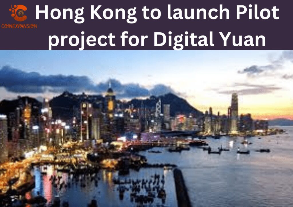 Hong Kong to launch Pilot project for Digital Yuan
