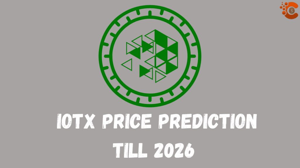 IOTX Price Prediction till 2026