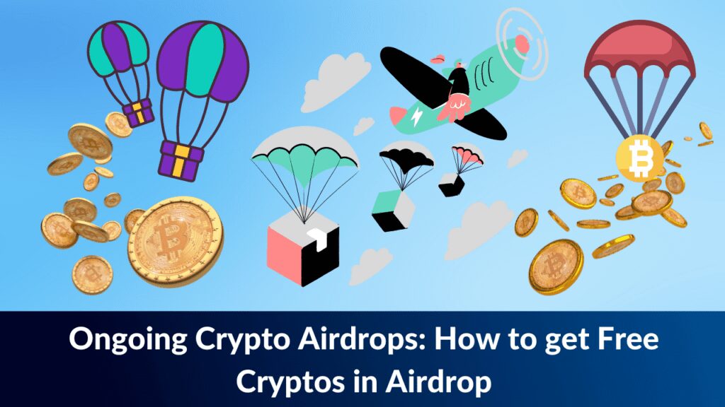 Ongoing Crypto Airdrops