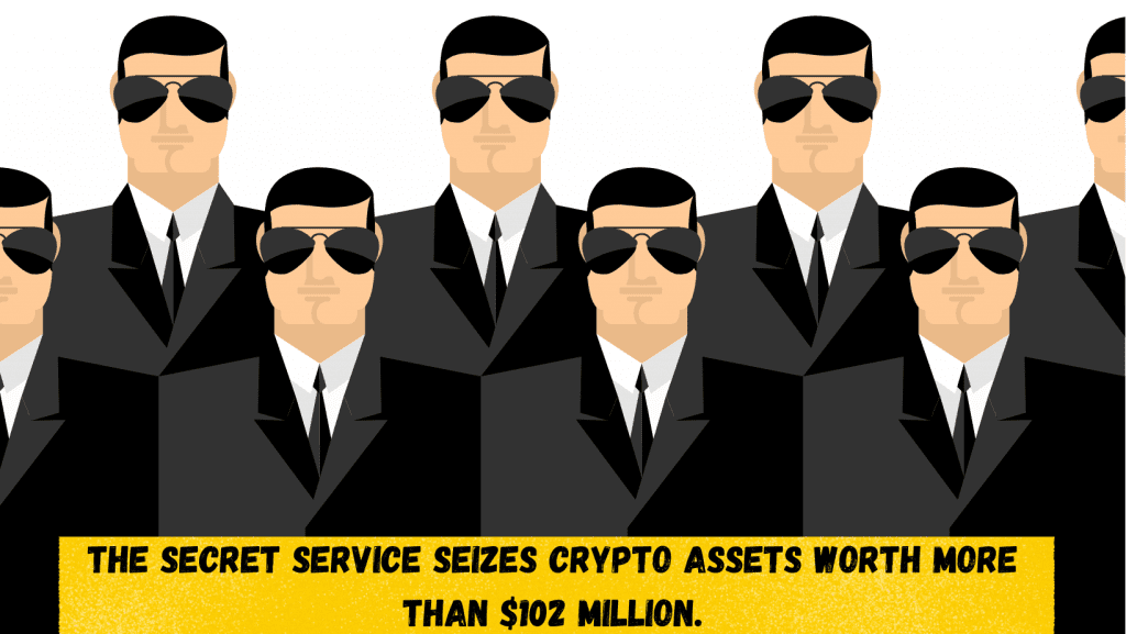 The Secret Service seizes crypto assets worth more than $102 million.